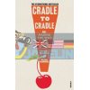 Cradle to Cradle Michael Braungart 9780099535478