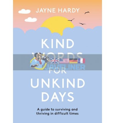 Kind Words for Unkind Days Jayne Hardy 9781398700505