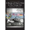 A Room of One's Own. The Voyage Out Virginia Woolf 9781840226799