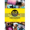 52 Assignments: Instagram Photography Adam Juniper 9781781453766