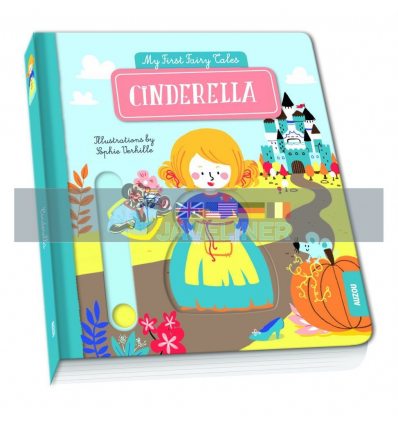 My First Pull-the-Tab Fairy Tale: Cinderella Charles Perrault Auzou 9782733864586