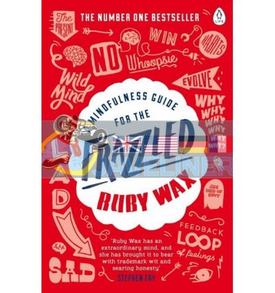 A Mindfulness Guide for the Frazzled Ruby Wax 9780241972069