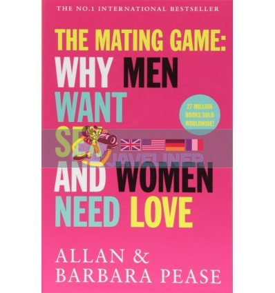 The Mating Game: Why Men Want Sex and Women Need Love Allan Pease 9781409168539