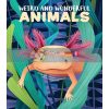 Weird and Wonderful Animals Cristina Banfi White Star 9788854415270