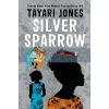 Silver Sparrow Tayari Jones 9781786078629