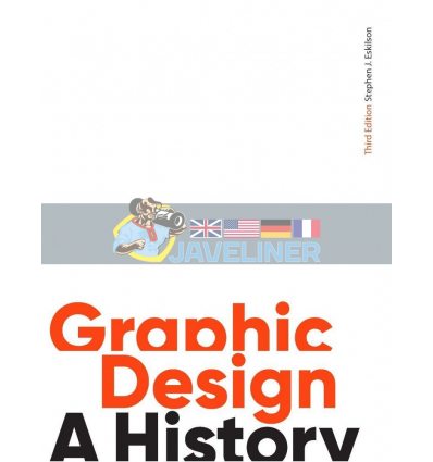 Graphic Design: A History Stephen J. Eskilson 9781786273970