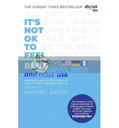 It's Not OK to Feel Blue (And Other Lies) Scarlett Curtis 9780241418383