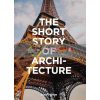 The Short Story of Architecture Susie Hodge 9781786273703