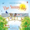 The Sunny Day Anna Milbourne Usborne 9781474971560