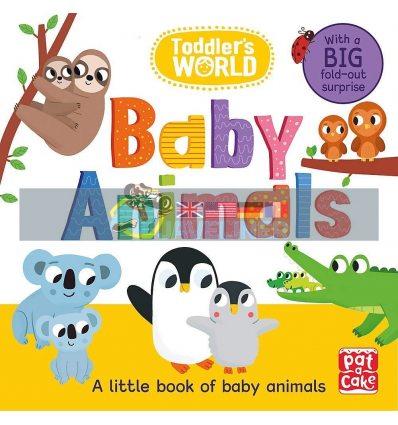 Toddler's World: Baby Animals Villie Karabatzia Pat-a-cake 9781526382566