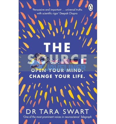 The Source: Open Your Mind, Change Your Life Tara Swart 9781785042003
