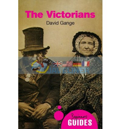 A Beginner's Guide: The Victorians David Gange 9781780748283