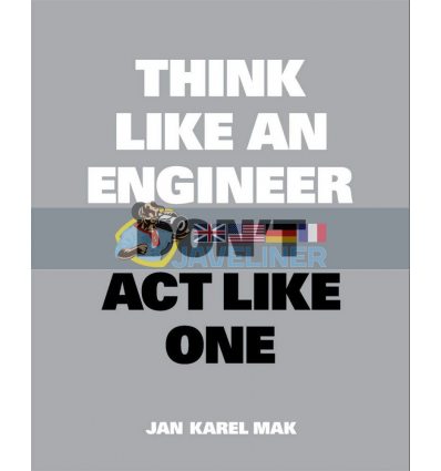 Think Like an Engineer, Don't Act Like One Jan Karel Mak 9789063695699