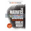 The Madness of Crowds Douglas Murray 9781472979575