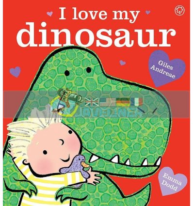 I Love My Dinosaur Emma Dodd Orchard Books 9781408345573