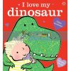 I Love My Dinosaur Emma Dodd Orchard Books 9781408345573