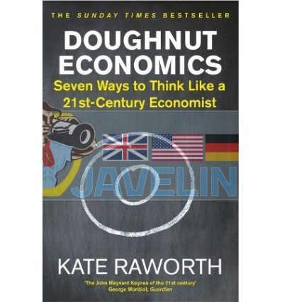 Doughnut Economics: Seven Ways to Think Like a 21st-Century Economist Kate Raworth 9781847941398