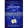 Always, in December Emily Stone 9781472279606