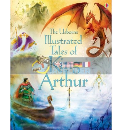 Illustrated Tales of King Arthur Natasha Kuricheva Usborne 9781409563266