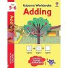 Usborne Workbooks: Adding (Age 5 to 6) Holly Bathie Usborne 9781474990943