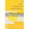 The Miracle of Mindfulness Thich Nhat Hanh 9781846046407