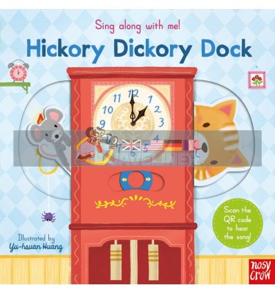 Sing Along with Me Hickory Dickory Dock Yu-Hsuan Huang Nosy Crow 9781788008273