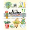 Happy Houseplants Angela Staehling 9781452161464