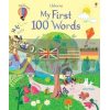 My First 100 Words Felicity Brooks Usborne 9781474937207