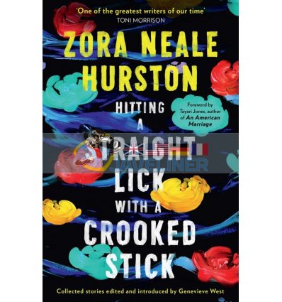 Hitting a Straight Lick with a Crooked Stick Zora Neale Hurston 9780008434342
