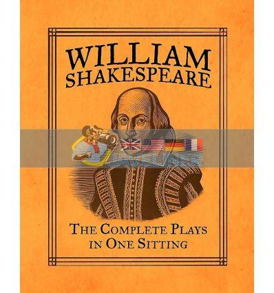 William Shakespeare: The Complete Plays in One Sitting Joelle Herr 9780762447565