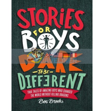 Stories for Boys Who Dare to be Different Ben Brooks Quercus 9781787471986