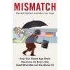 Mismatch: How Our Stone Age Brain Deceives Us Every Day (And What We Can Do About It) Mark van Vugt 9781472139726