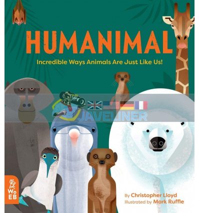Humanimal: Incredible Ways Animals are Just Like Us Christopher Lloyd What on Earth Books 9781912920006