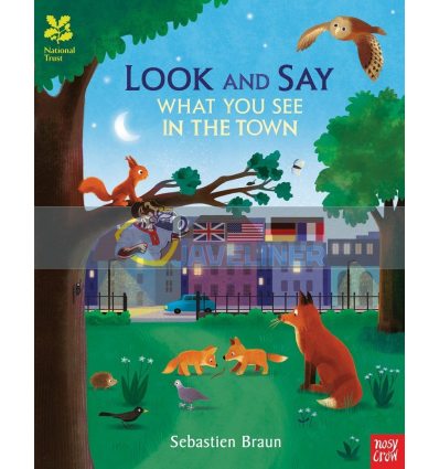 National Trust: Look and Say What You See in the Town Sebastien Braun Nosy Crow 9780857639431