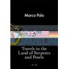 Travels in the Land of Serpents and Pearls Marco Polo 9780141398358