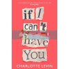 If I Can't Have You Charlotte Levin 9781529032420
