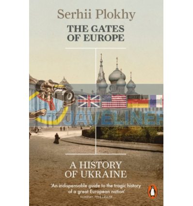 The Gates of Europe: A History of Ukraine Serhii Plokhy 9780141980614