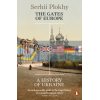 The Gates of Europe: A History of Ukraine Serhii Plokhy 9780141980614