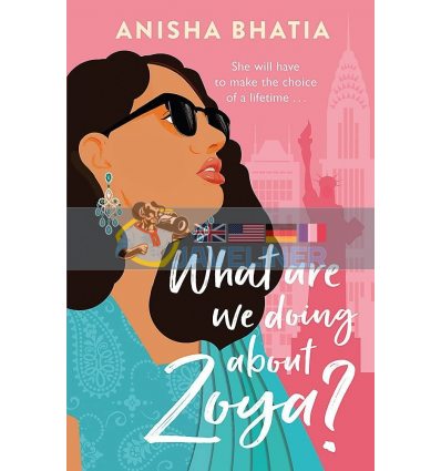 What are We Doing about Zoya? Anisha Bhatia 9781472284945