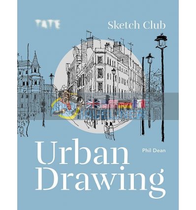 Tate Sketch Club: Urban Drawing Phil Dean 9781781577752