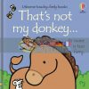 That's Not My Donkey... Fiona Watt Usborne 9781474986892