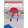 Biographic Bowie Liz Flavell 9781781453278