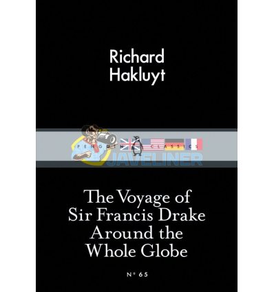 The Voyage of Sir Francis Drake Around the Whole Globe Richard Hakluyt 9780141398518