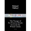 The Voyage of Sir Francis Drake Around the Whole Globe Richard Hakluyt 9780141398518