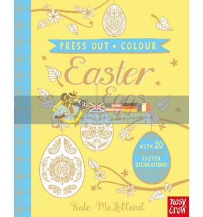 Press Out and Colour: Easter Eggs Kate McLelland Nosy Crow 9780857638694