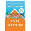 How to be Strategic Fred Pelard 9780241423035