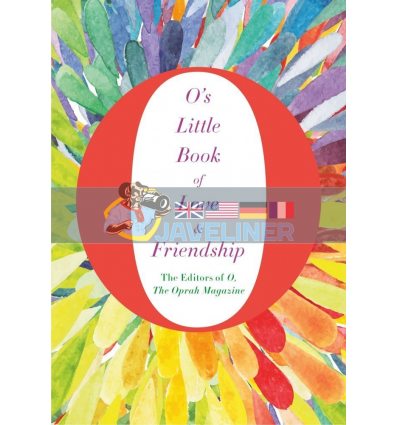 O's Little Book of Love and Friendship The Editors of O the Oprah Magazine 9781509808038