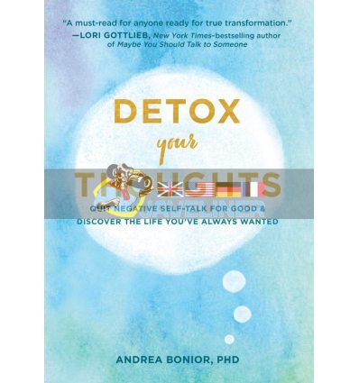 Detox Your Thoughts Andrea Bonior 9781452184876