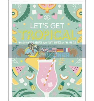 Let's Get Tropical Georgi Radev 9780241378953