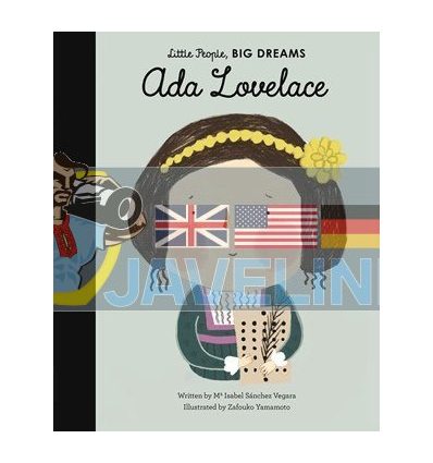 Little People, Big Dreams: Ada Lovelace Maria Isabel Sanchez Vegara Frances Lincoln Children's Books 9781786030757